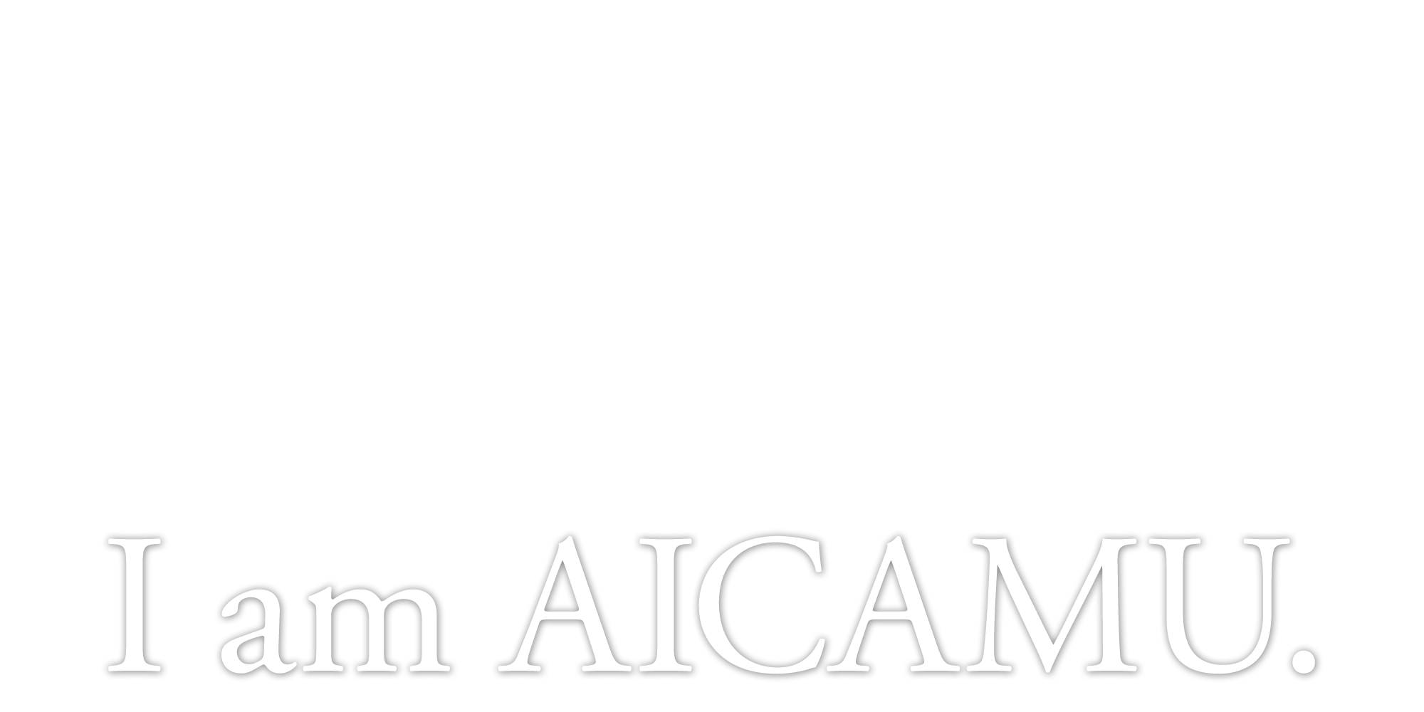 I am AICAMU