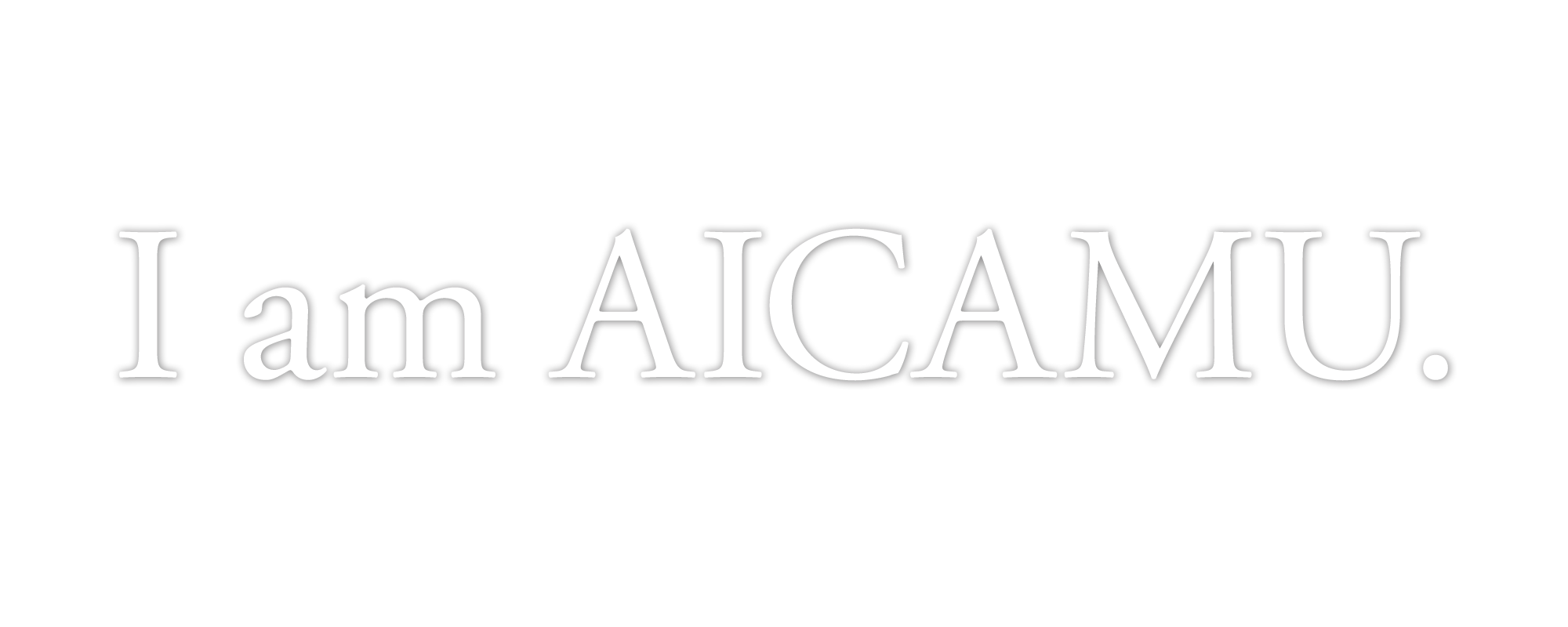 I am AICAMU